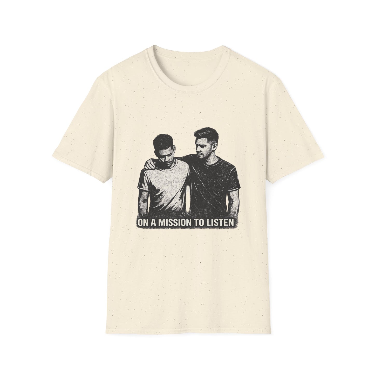 Men's Mental Health Tee — "On a Mission to Listen" / "You Are Not Alone"