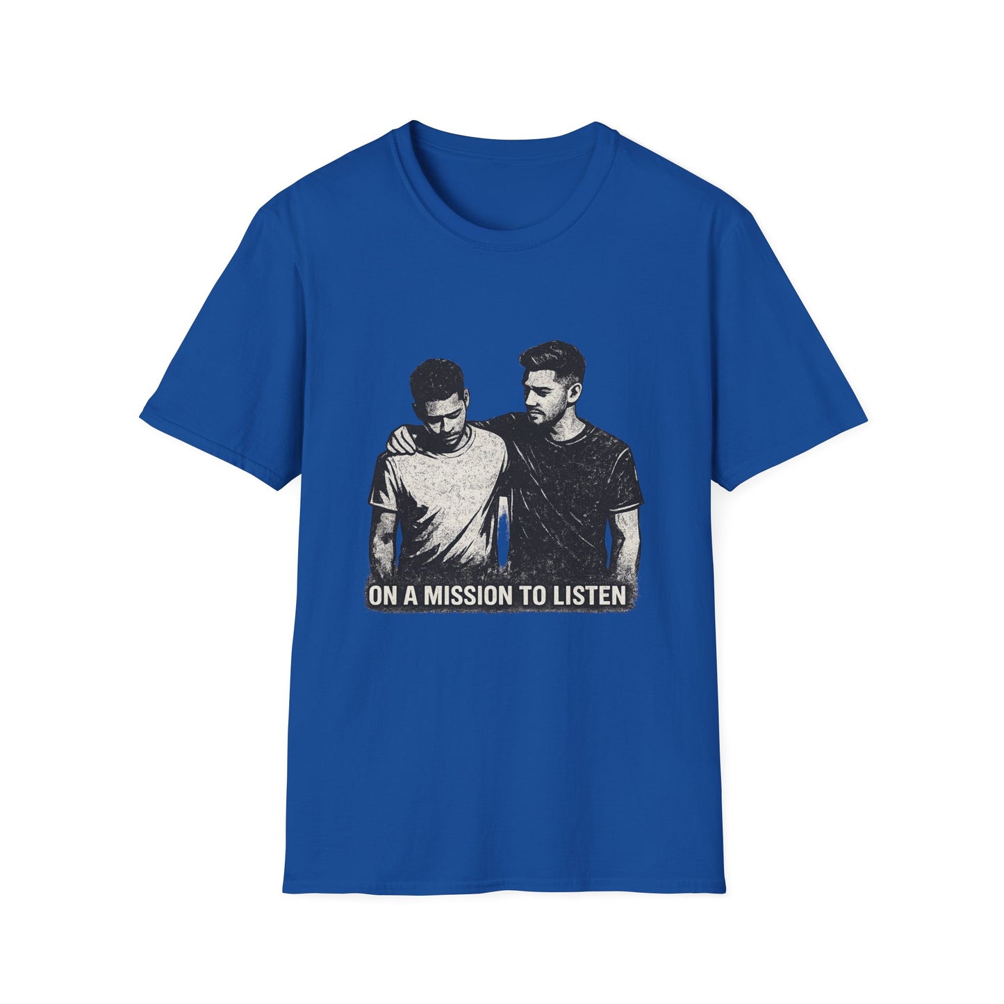 Men's Mental Health T-Shirt — "On a Mission to Listen" / "You Are Not Alone"