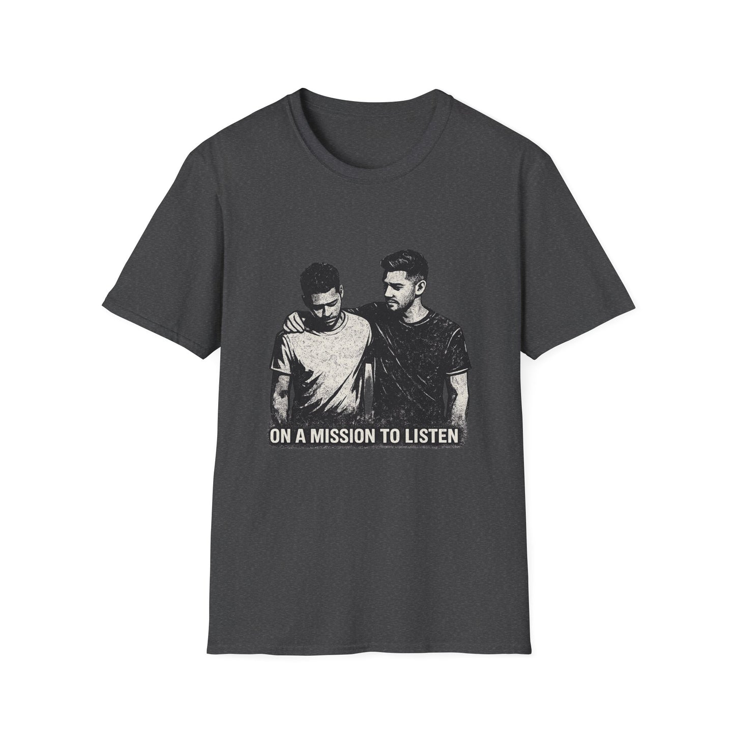 Men's Mental Health T-Shirt — "On a Mission to Listen" / "You Are Not Alone"