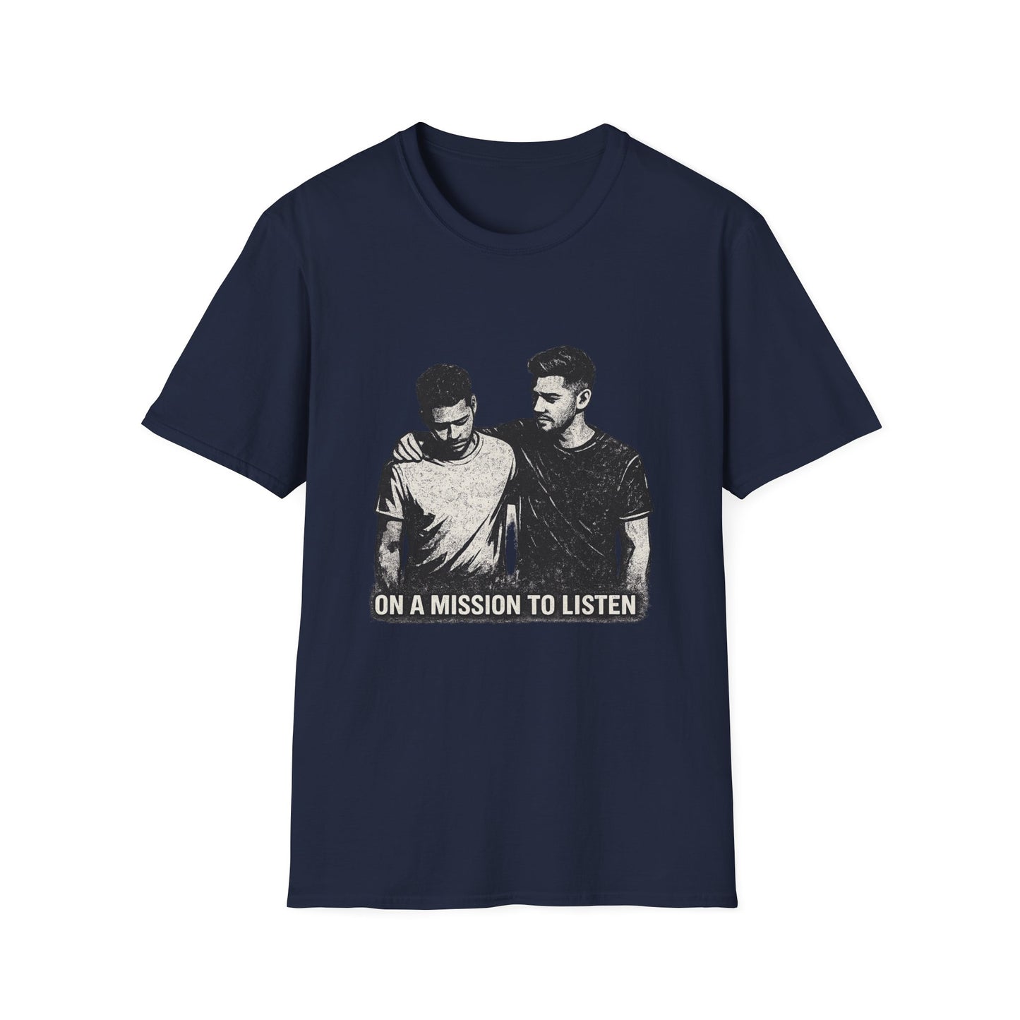 Men's Mental Health T-Shirt — "On a Mission to Listen" / "You Are Not Alone"