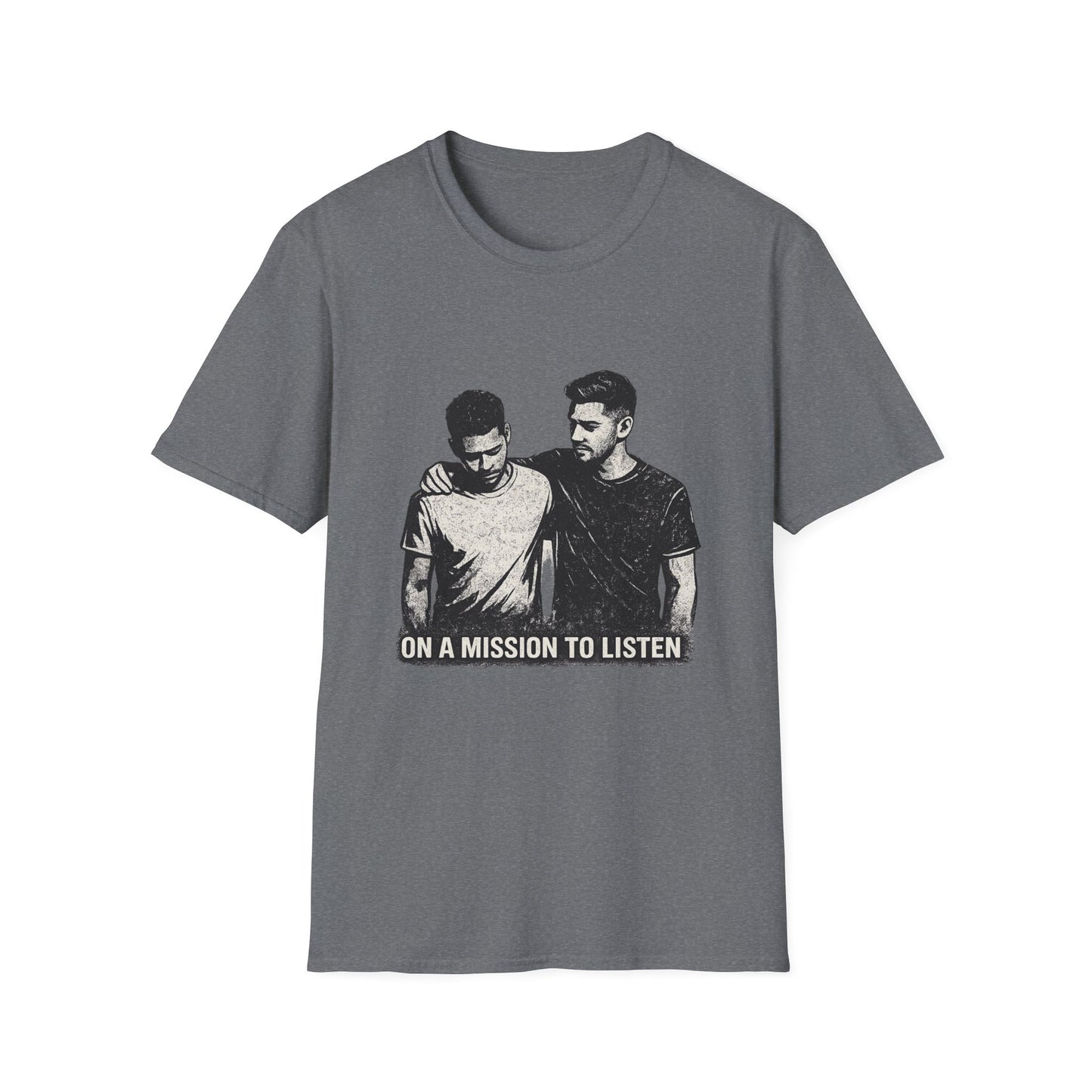 Men's Mental Health Tee — "On a Mission to Listen" / "You Are Not Alone"