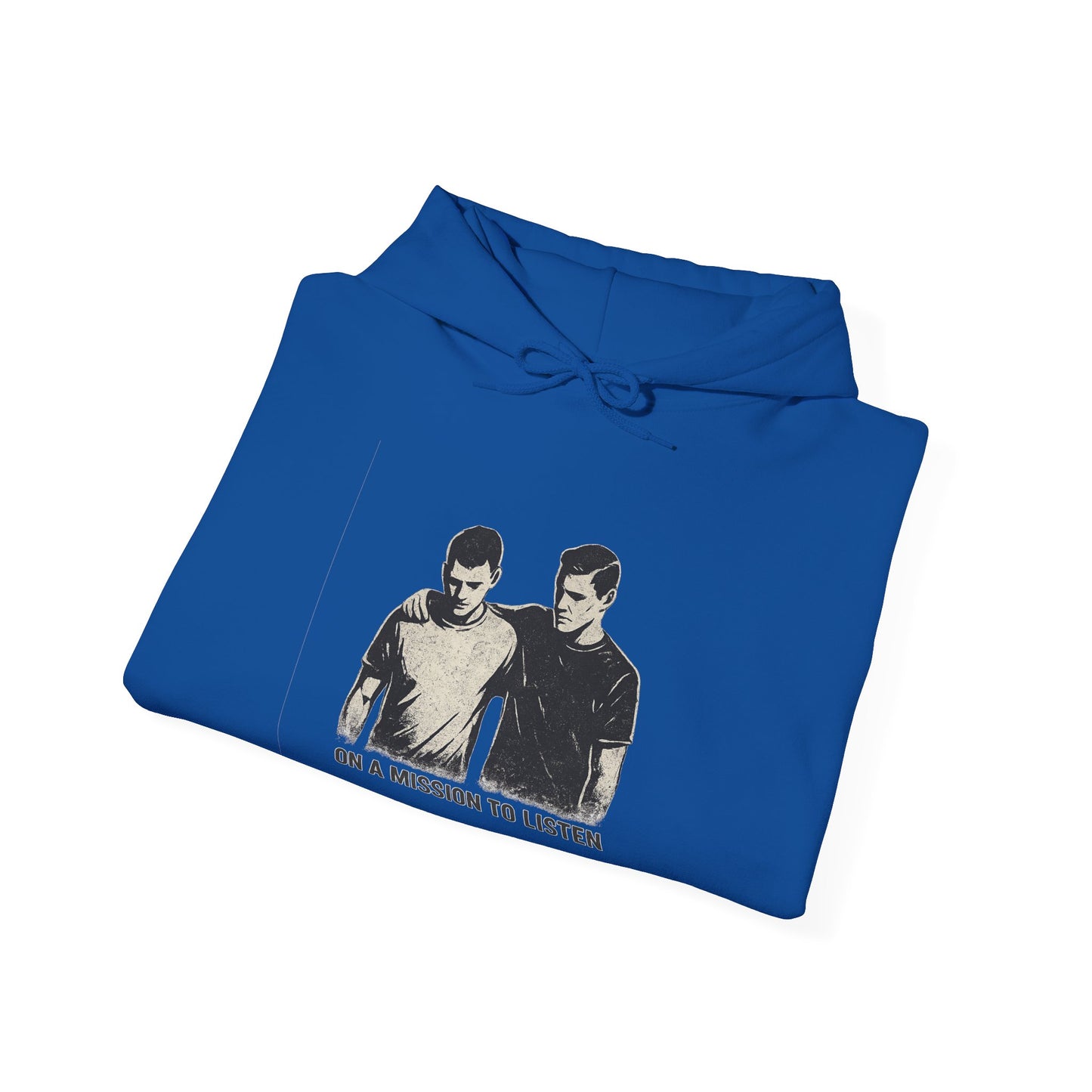 Men’s Mental Health Hoodie — “On a Mission to Listen” / “You Are Not Alone”