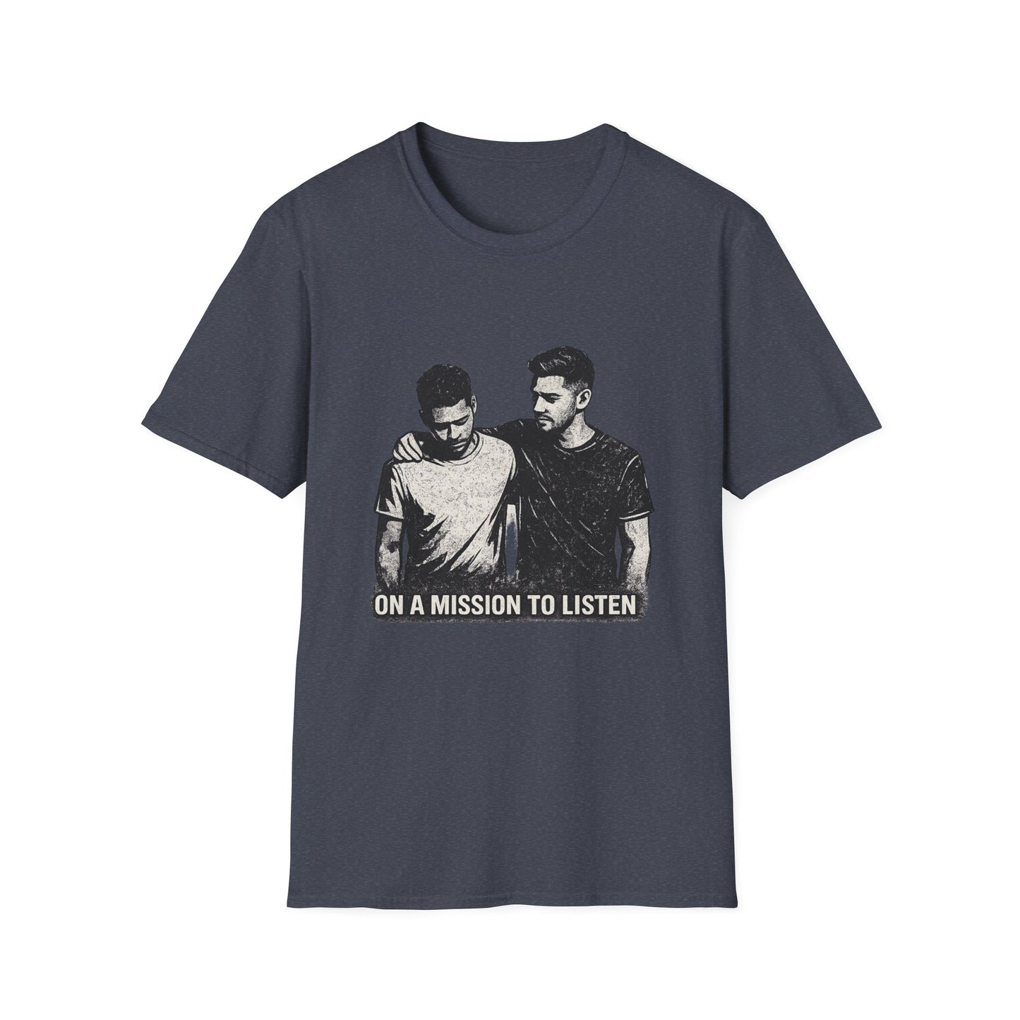 Men's Mental Health T-Shirt — "On a Mission to Listen" / "You Are Not Alone"